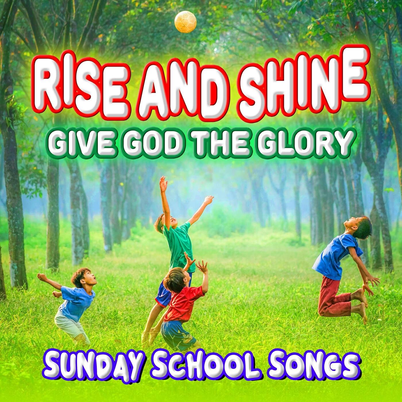 Релиз Rise and Shine Give God the Glory