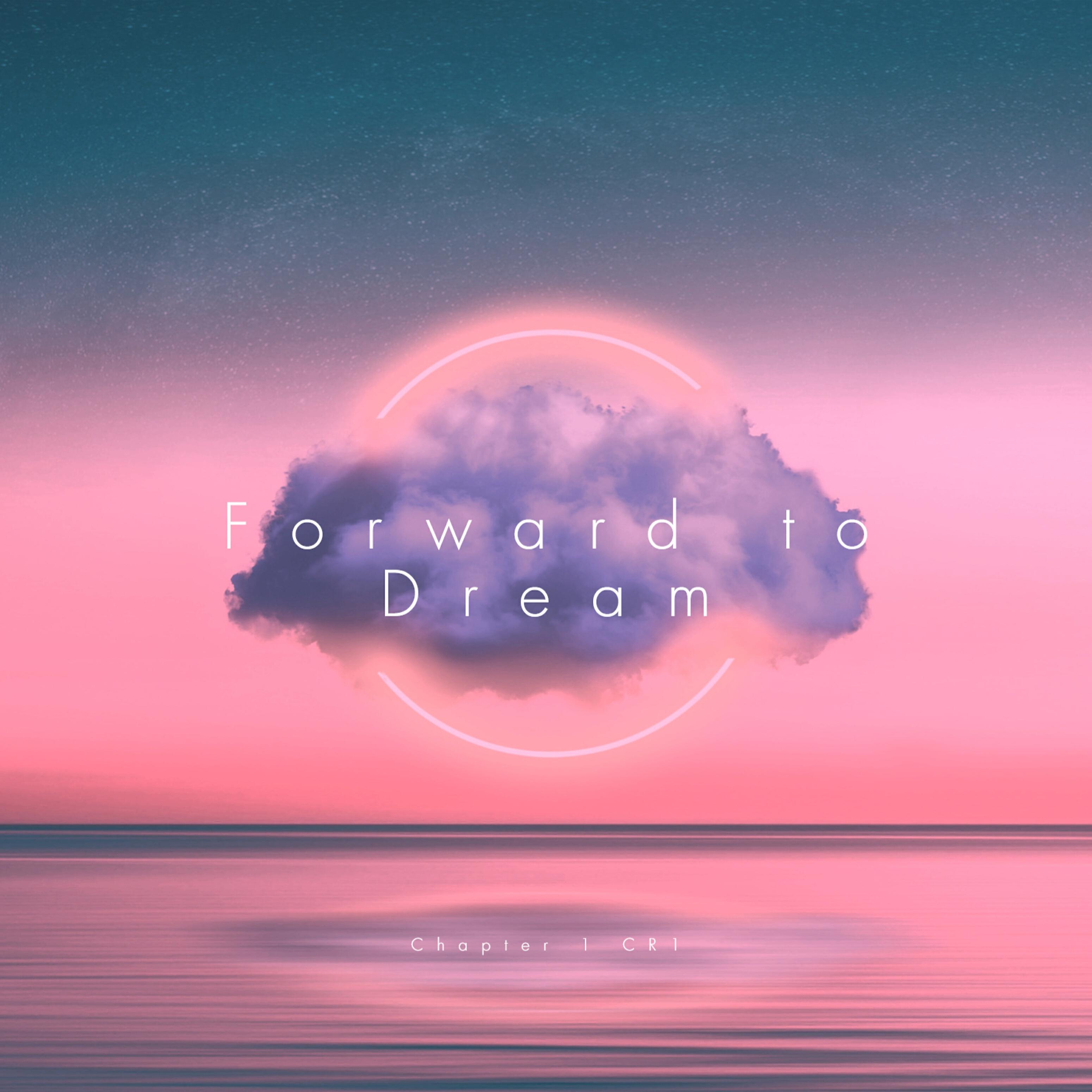 Релиз Forward to Dream
