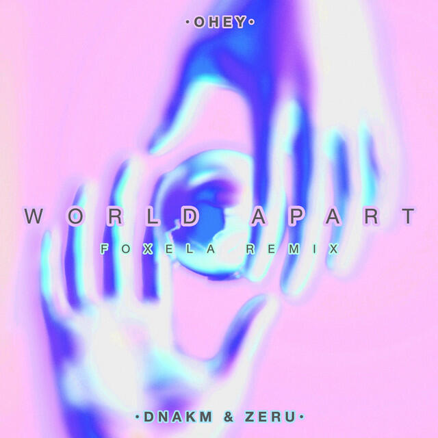 Релиз World Apart (Foxela Remix)
