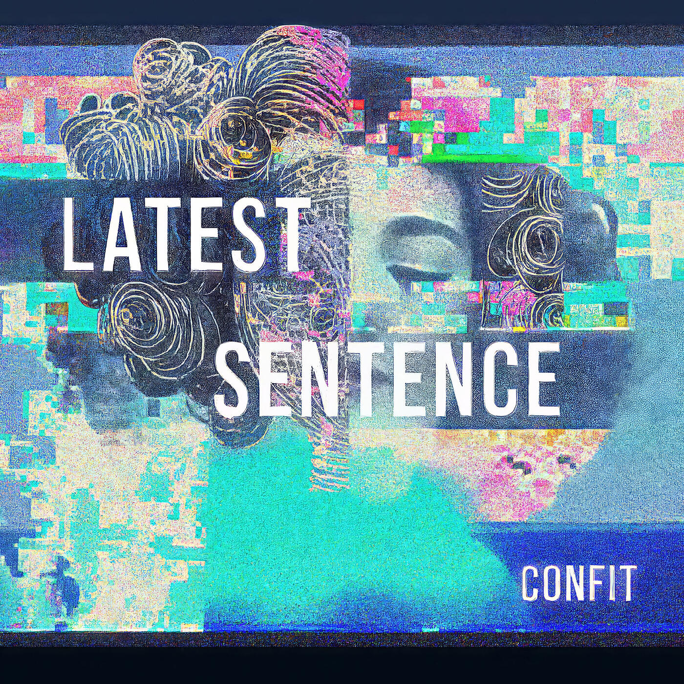 Релиз Latest Sentence