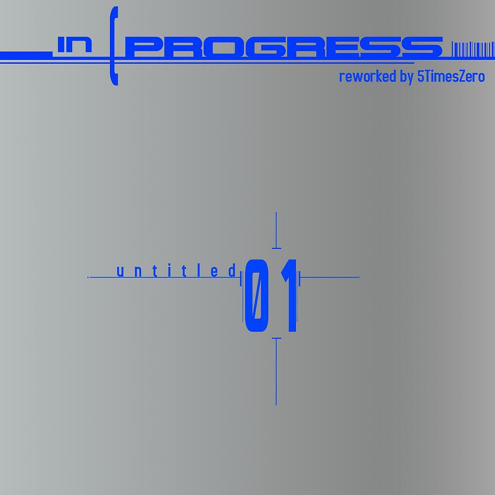 Релиз Untitled 01 (2022-Reworked by 5TimesZero)
