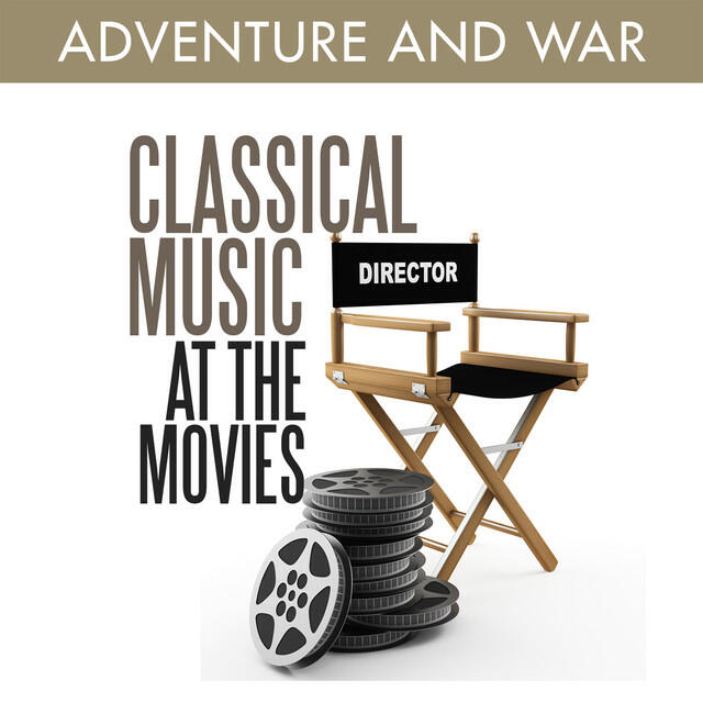 Релиз Classical Music at the Movies - Adventure and War