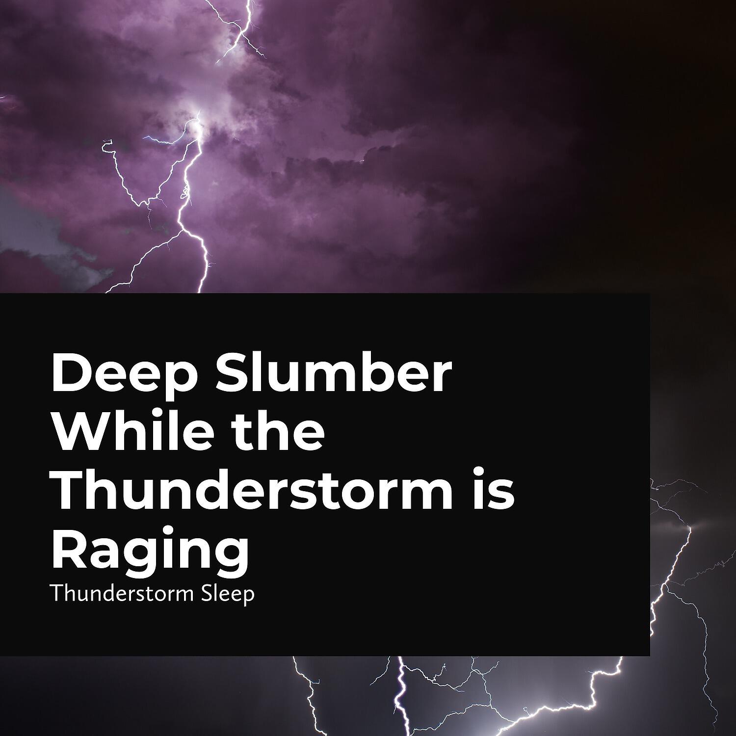 Релиз Deep Slumber While the Thunderstorm is Raging