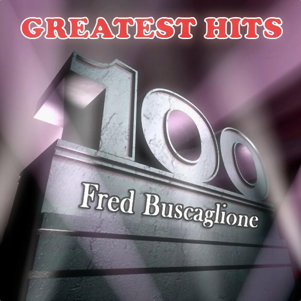 Релиз 100 Fred Buscaglione (Greatest Hits)