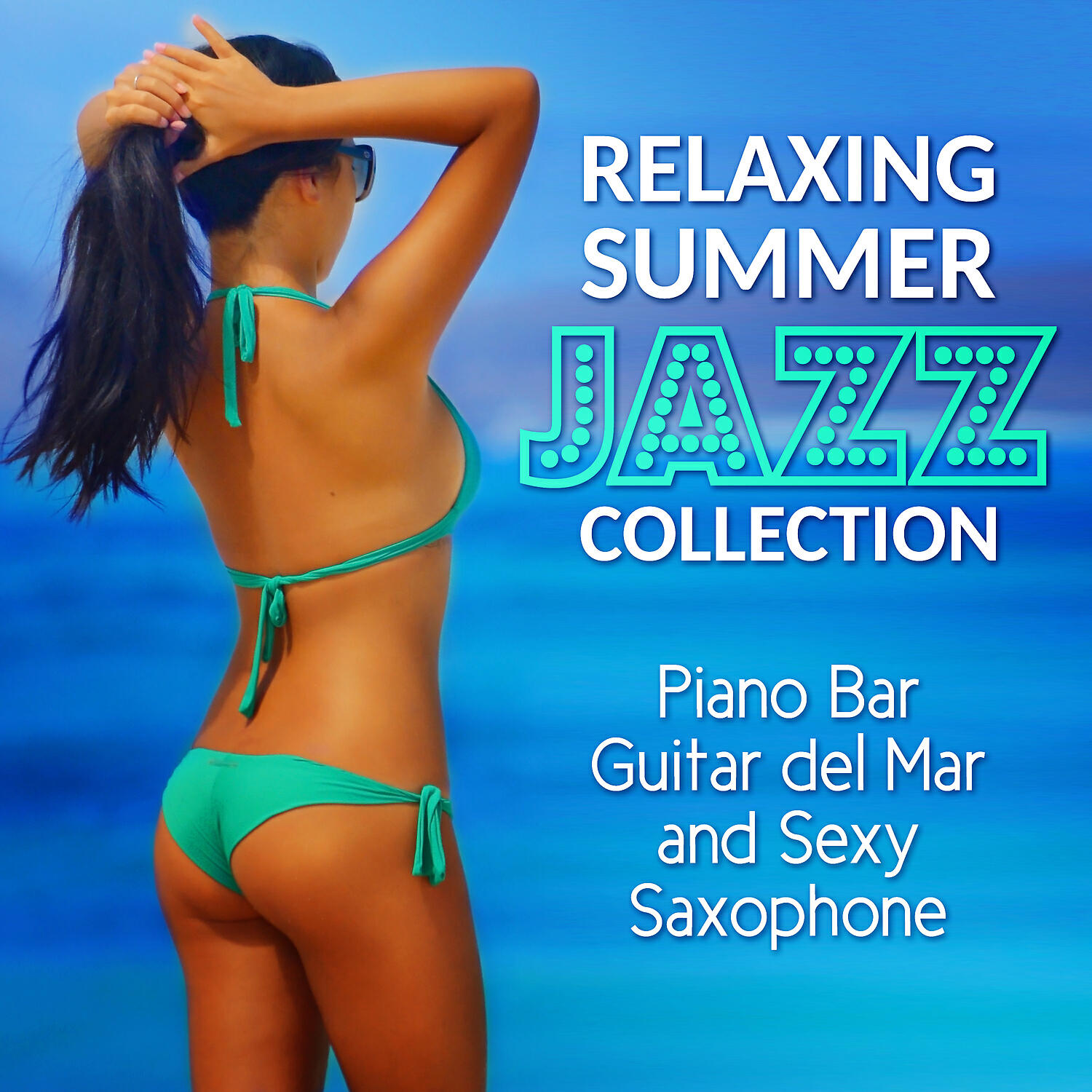 Релиз Relaxing Summer Jazz: Smooth Piano Bar, Latin Acoustic Guitar and Sexy Saxophone Collection - Blue Marine Cafe and Bossa Nova Lounge Bar Music 2016