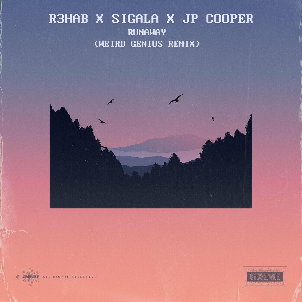 Релиз Runaway (with Sigala & JP Cooper) [Weird Genius Remix]