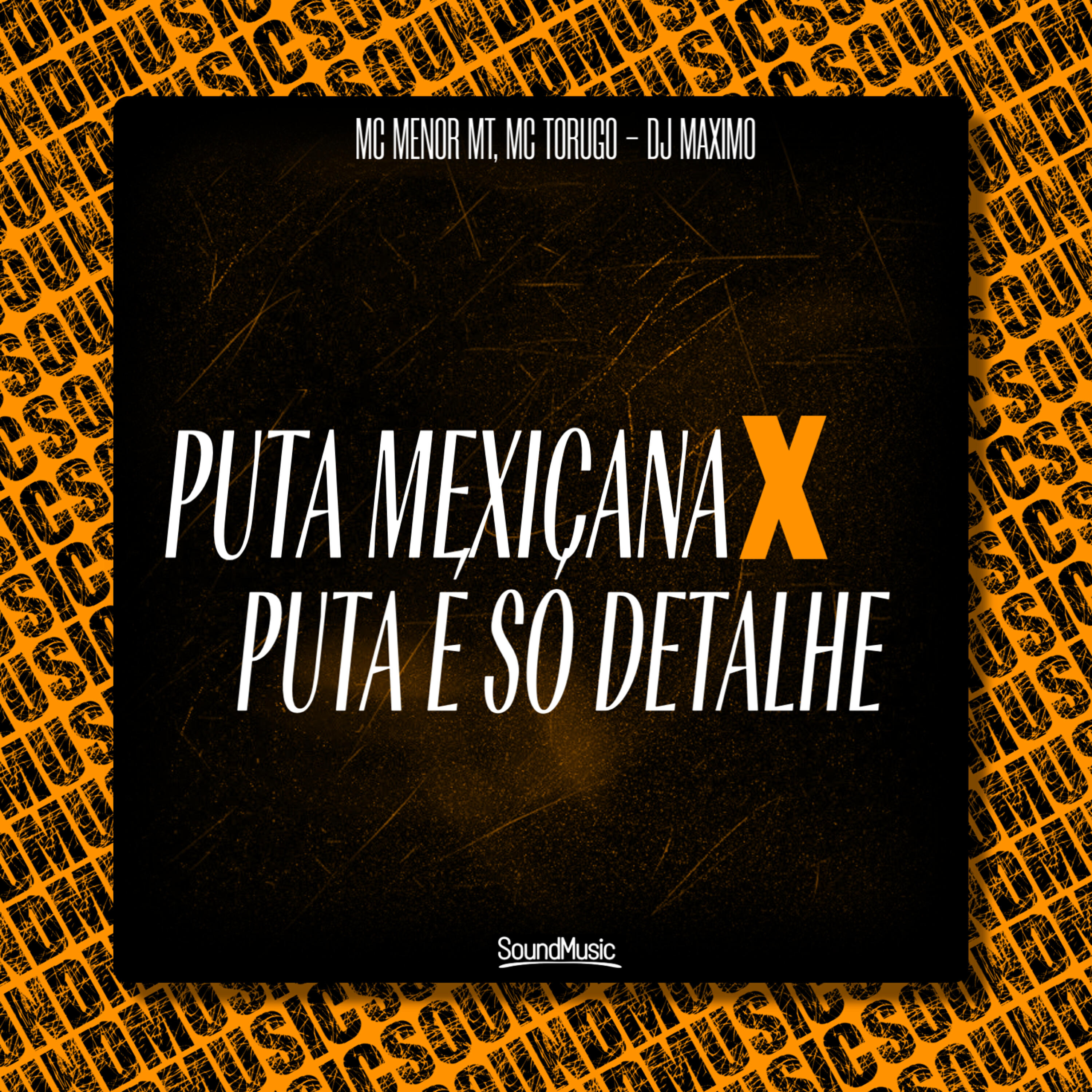 Релиз Puta Mexicana X Puta É Só Detalhe