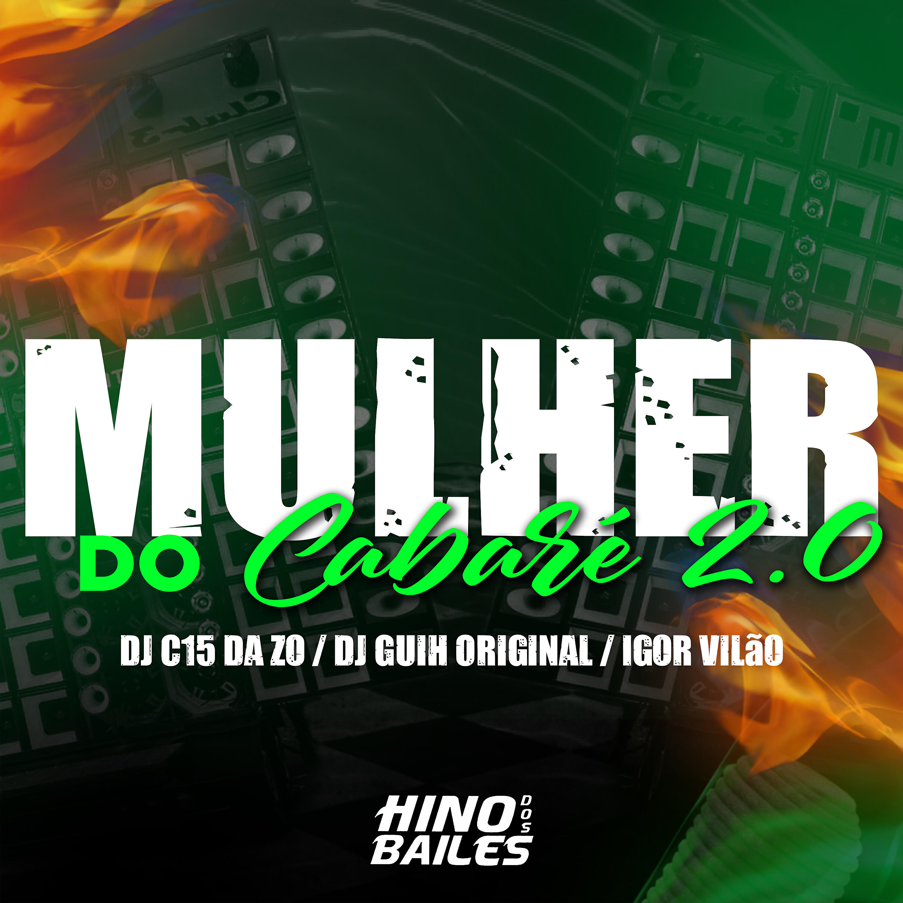 Скачать песню Igor vilão, DJ C15 DA ZO, Dj Guih Original - Mulher do Cabaré 2.0 бесплатно в MP3 для Android и iOS