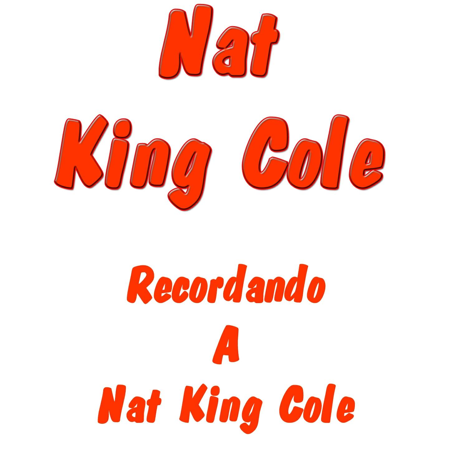 Постер альбома Recordando a Nat King Cole