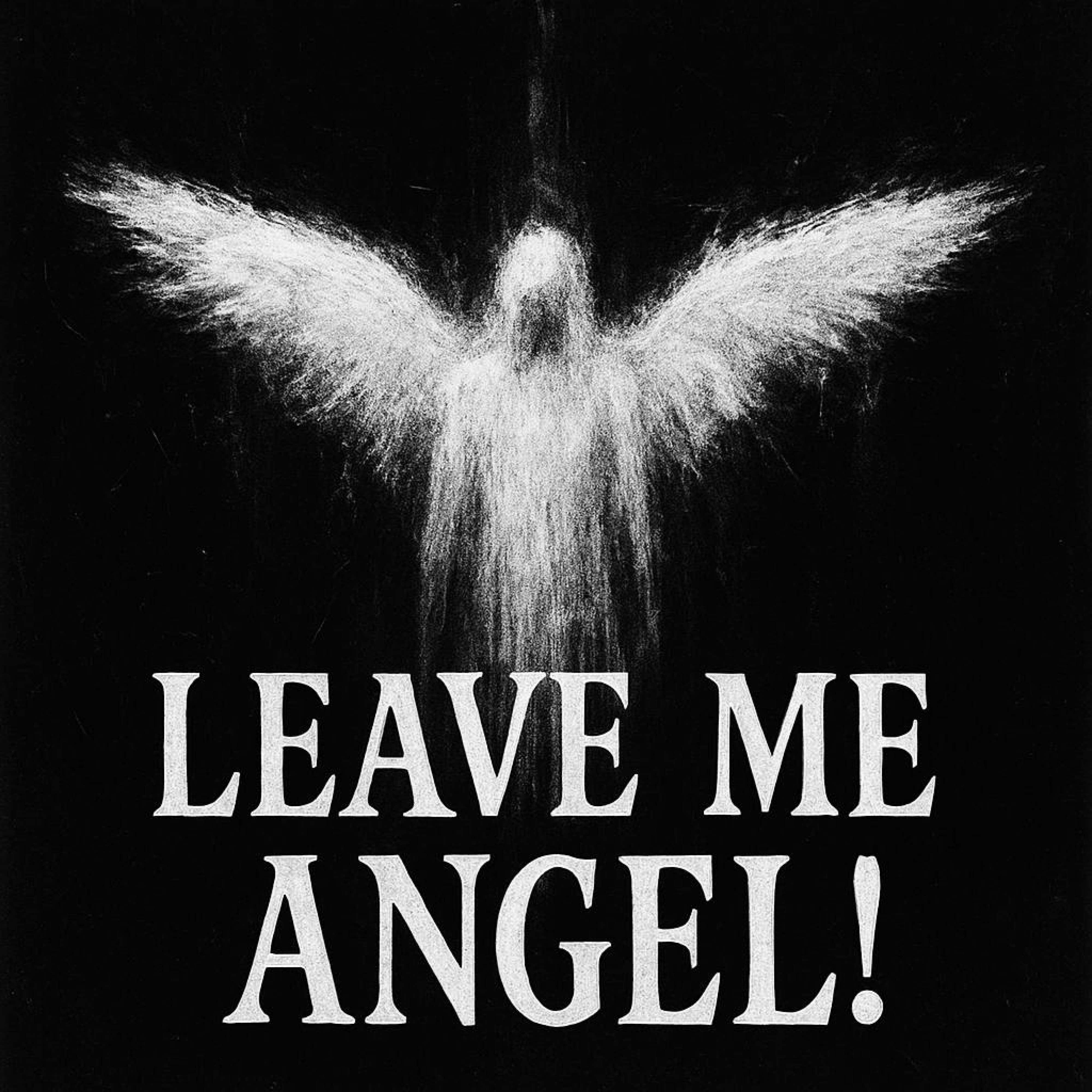 Релиз LEAVE ME ANGEL!