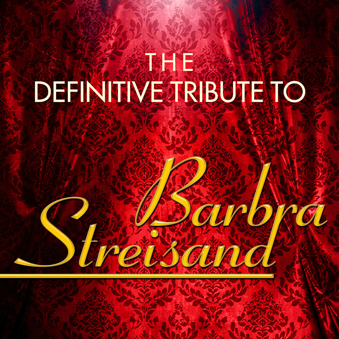 Релиз The Definitive Tribute To Barbara Streisand