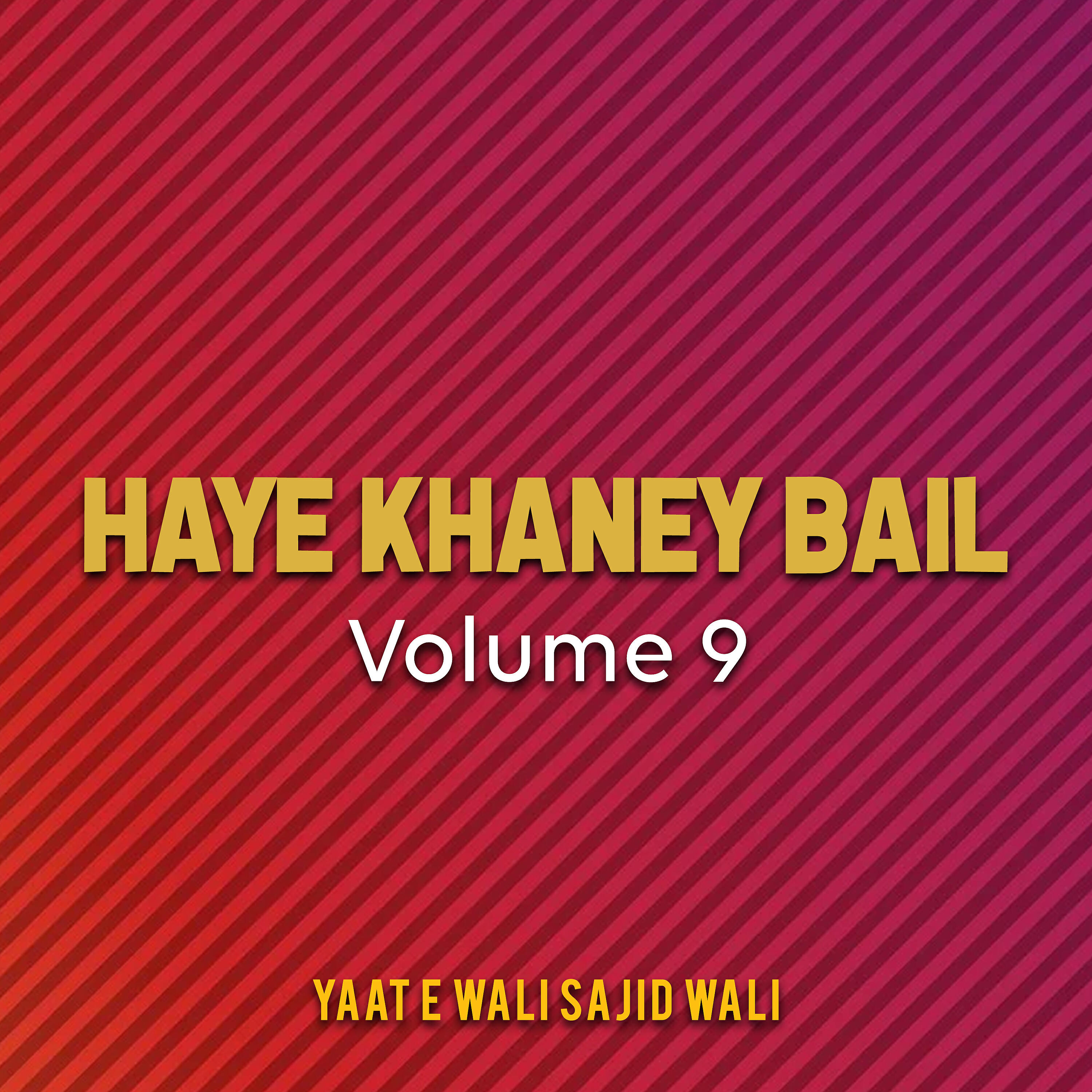 Релиз Haye Khaney Bail, Vol. 9