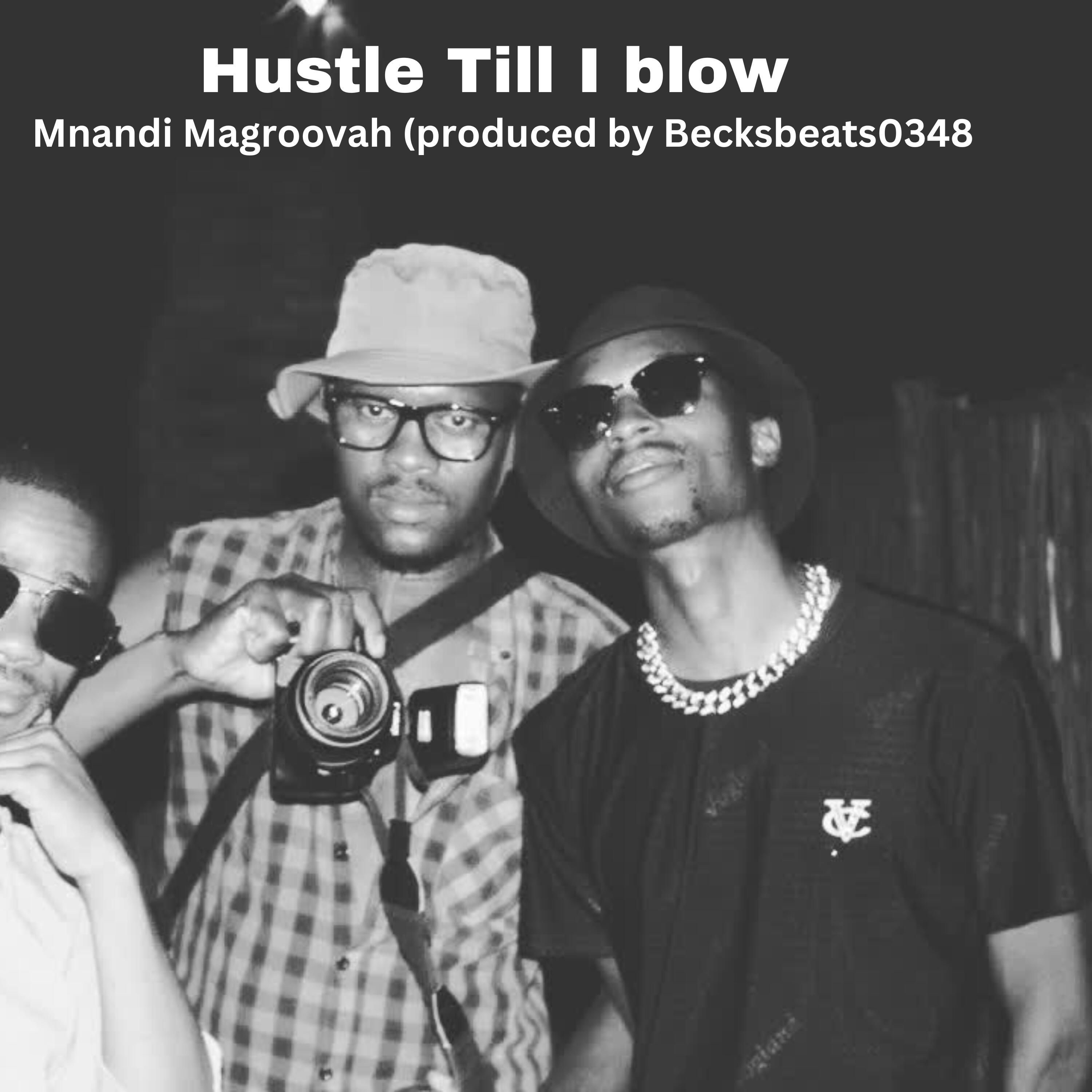 Релиз Hustle till I blow