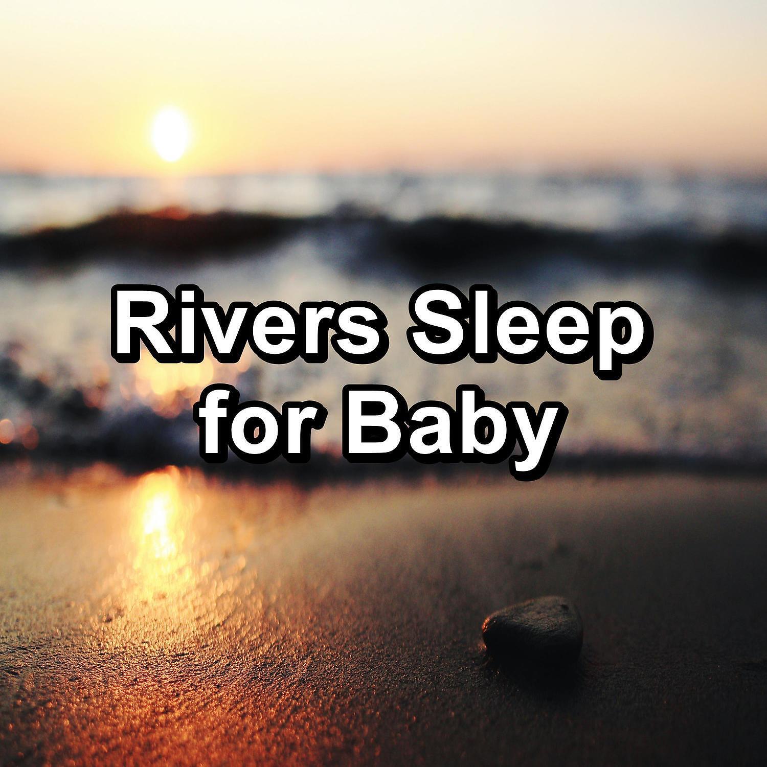 Релиз Rivers Sleep for Baby