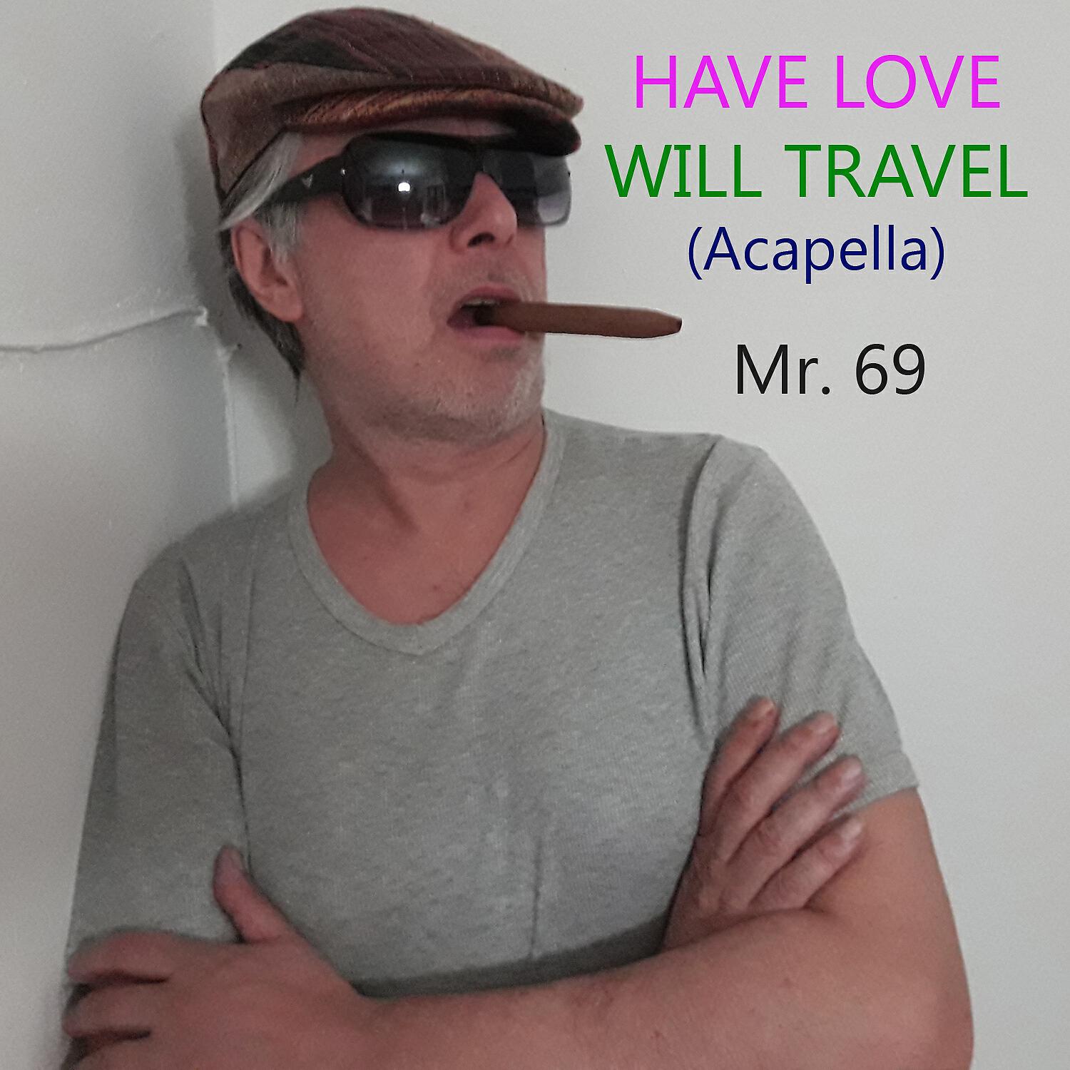 Релиз Have Love Will Travel