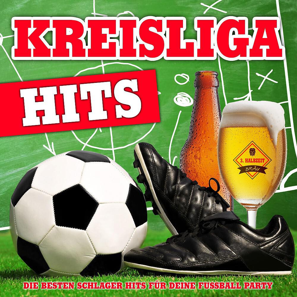 Релиз Kreisliga Hits - Die besten Schlager Hits für deine Fussball Party