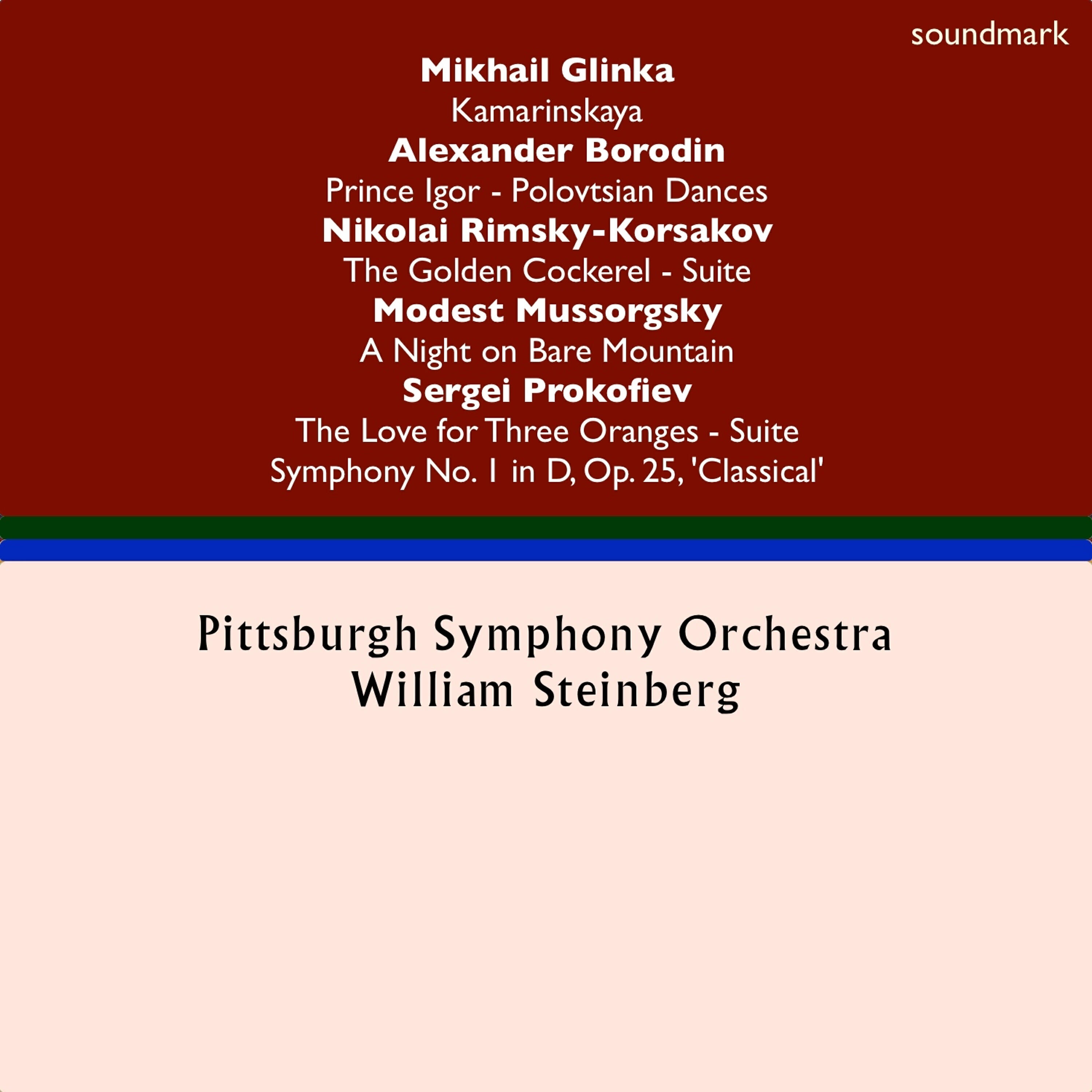 Релиз Mikhail Glinka: Kamarinskaya - Alexander Borodin: Prince Igor Dances - Nikolai Rimsky-Korsakov: Golden Cockerel Suite - Sergei Prokofiev: The Love for Three Oranges & Symphony No. 1 in D, Op. 25, 'Classical' - Modest Mussorgsky: A Night on Bare Mountain