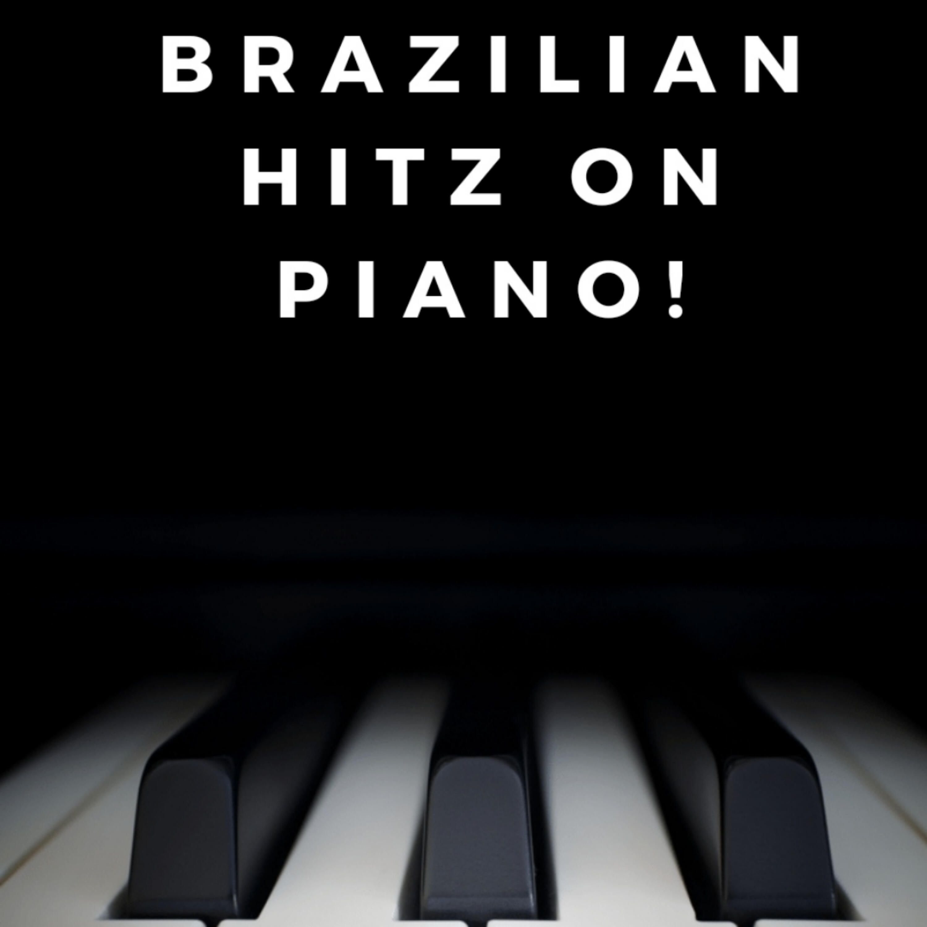 Релиз Brazilian Hitz on Piano!