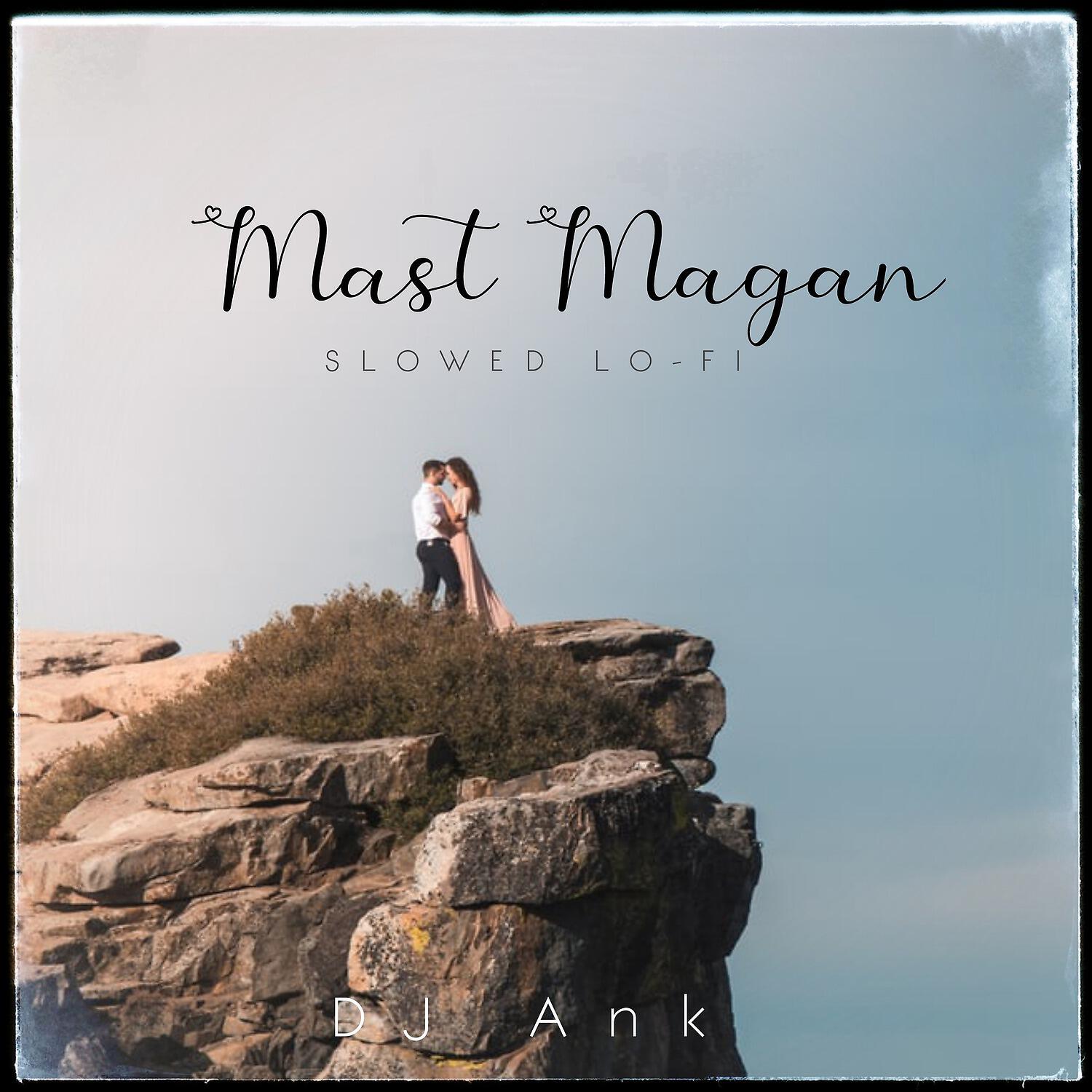 Релиз Mast Magan Slowed (Lofi)