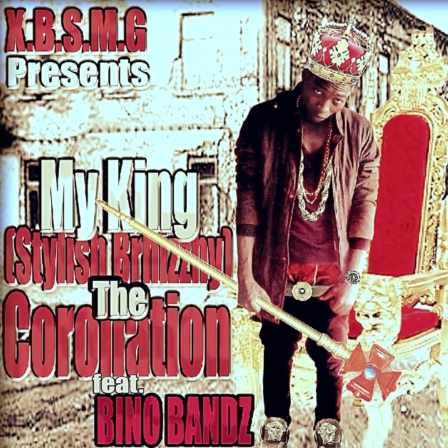 Релиз My King (The Coronation) [X.B.S.M.G Presents]