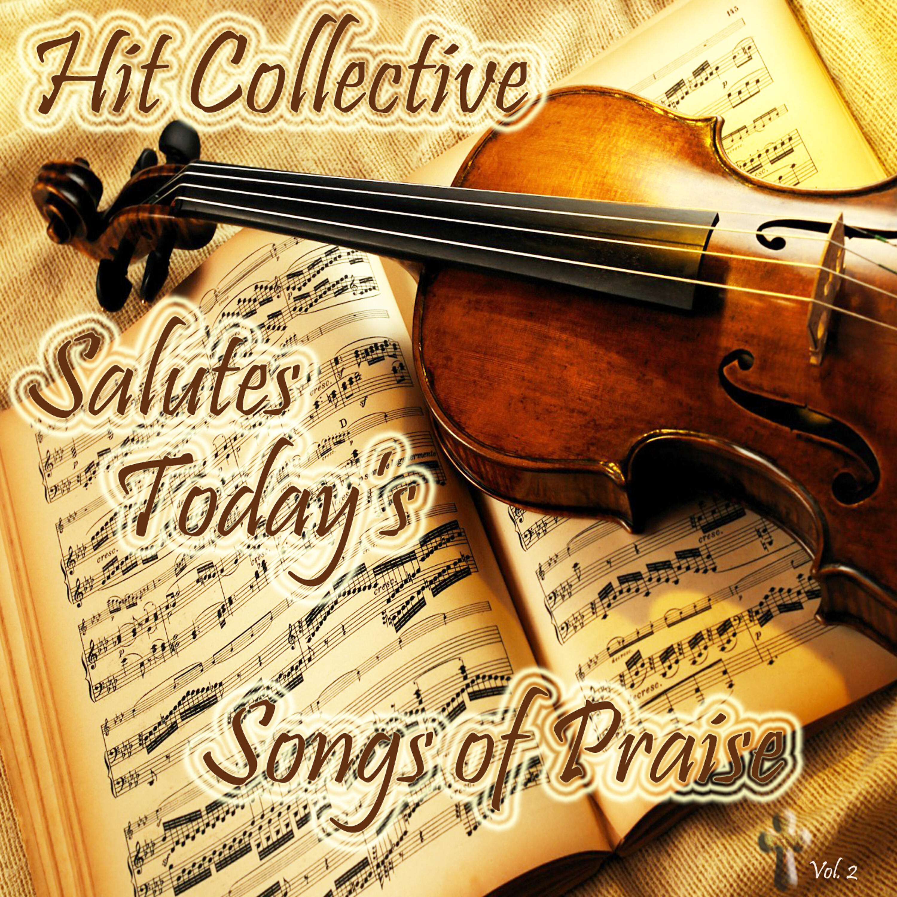 Релиз Hit Collective Salutes Today's Songs of Praise, Vol. 2