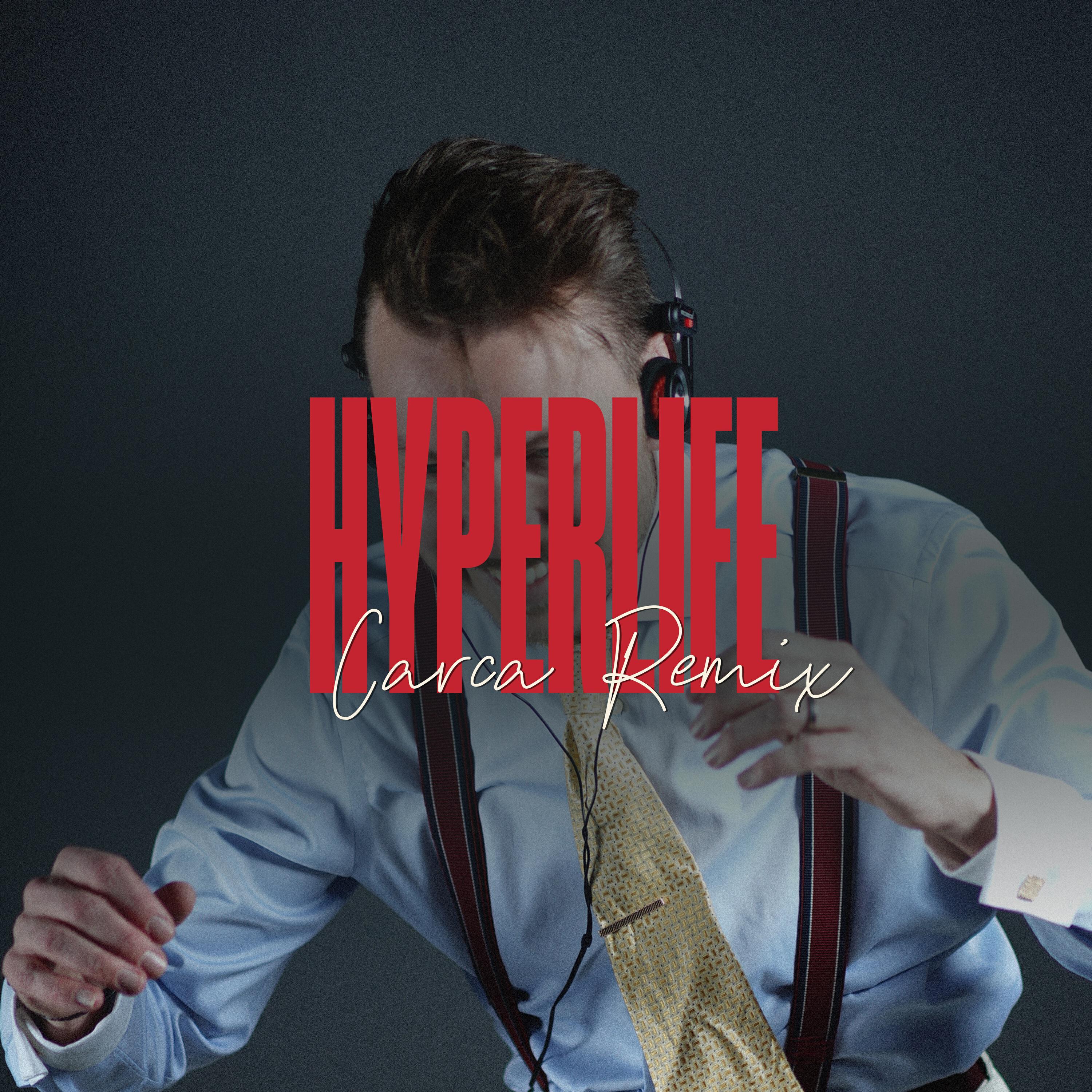 Релиз HYPERLIFE (CARCA REMIX)