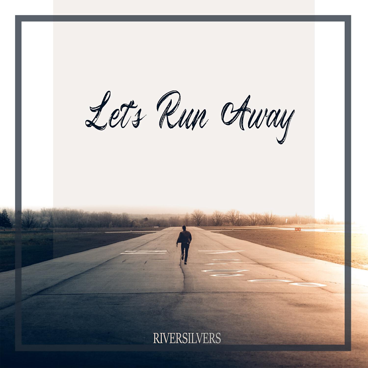 Релиз Let's Run Away