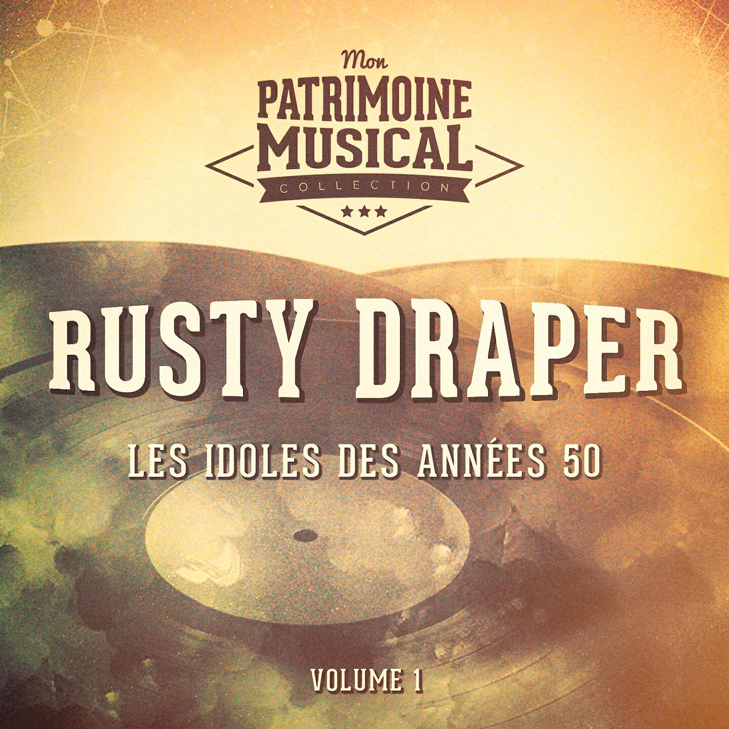 Релиз Les idoles des années 50 : Rusty Draper, Vol. 1