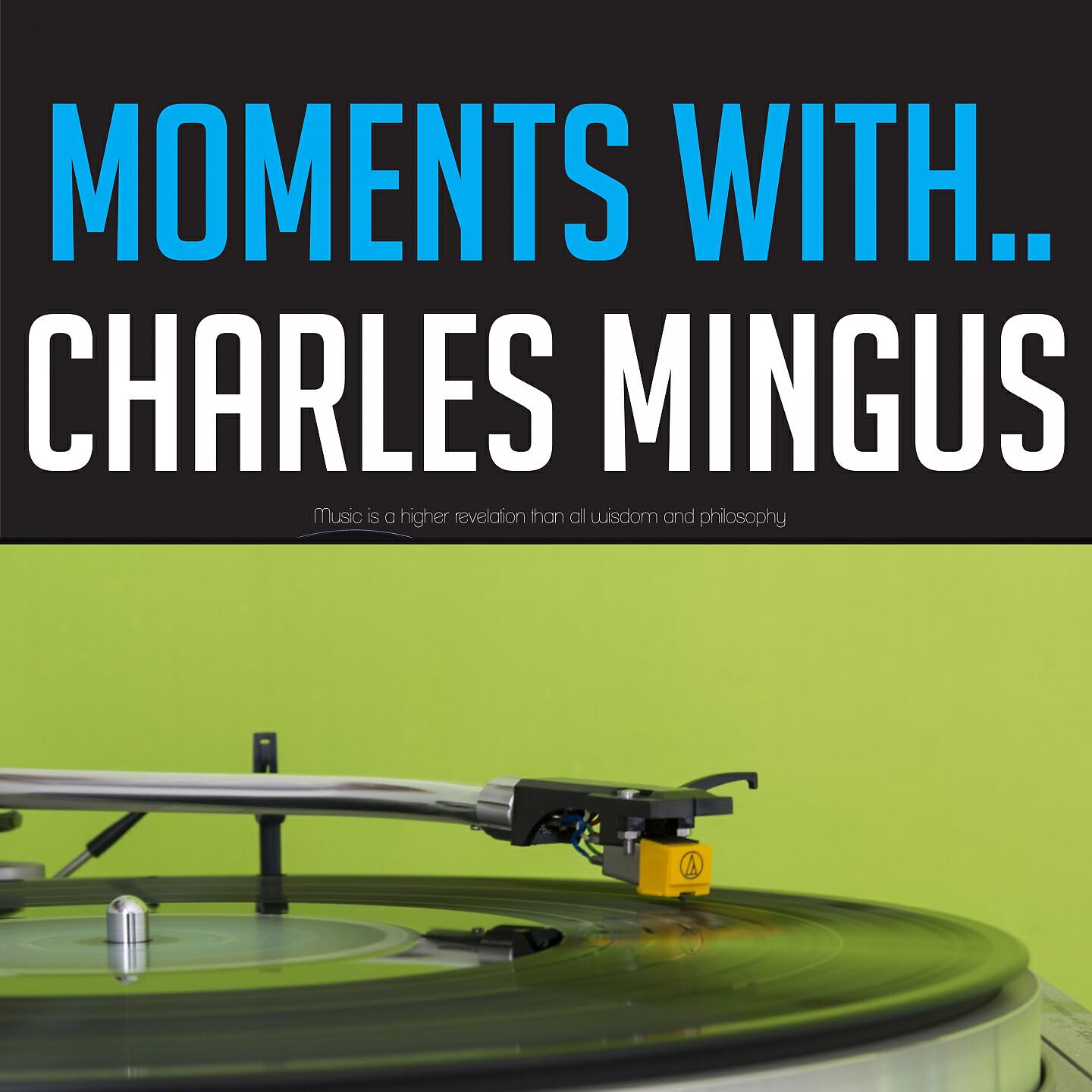 Релиз Moments with Charles Mingus