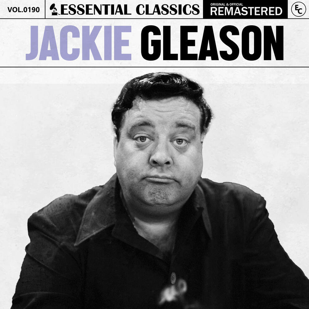 Релиз Essential Classics, Vol. 190: Jackie Gleason