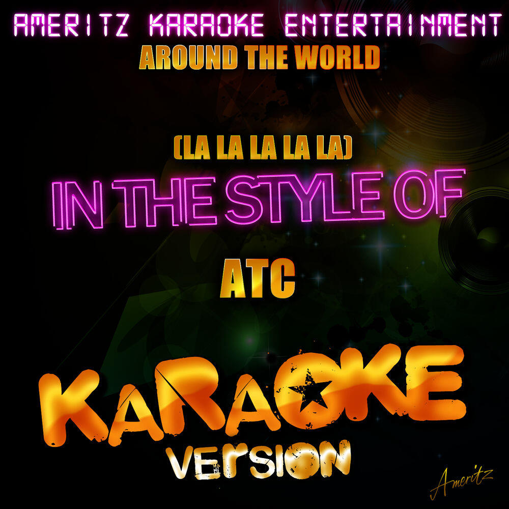Релиз Around the World (La La La La La) [In the Style of Atc] [Karaoke Version]