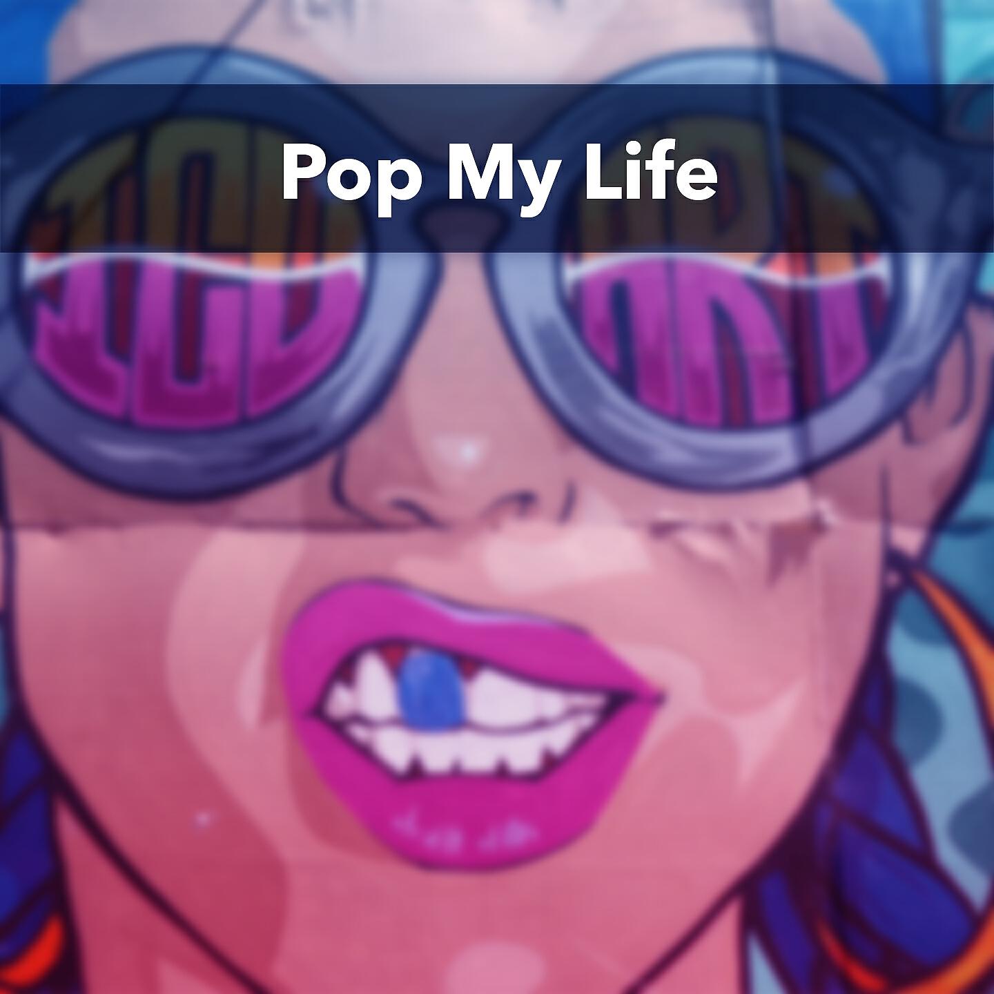 Релиз Pop My Life