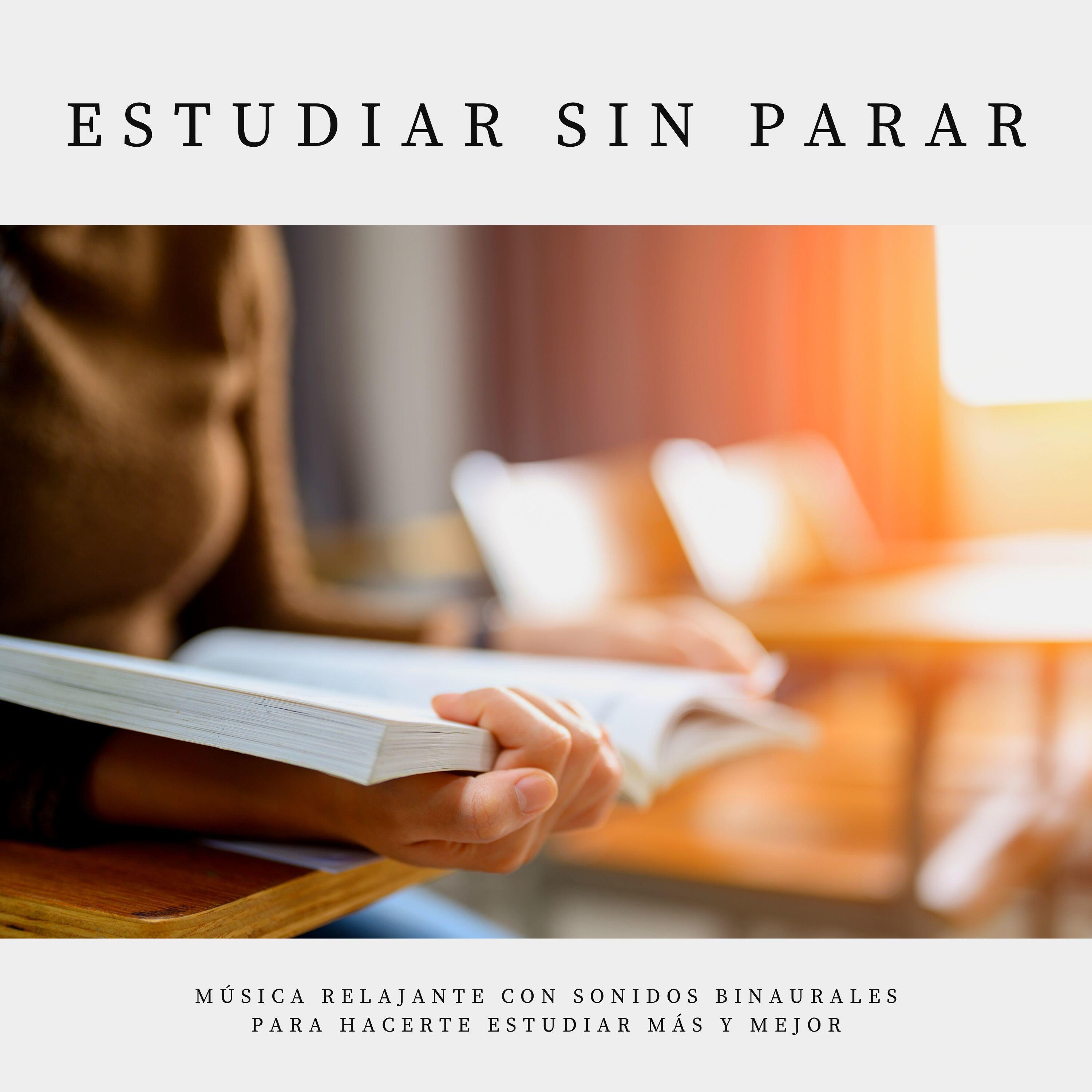 Релиз Estudiar Sin Parar: Música Relajante con Sonidos Binaurales para Hacerte Estudiar Más y Mejor