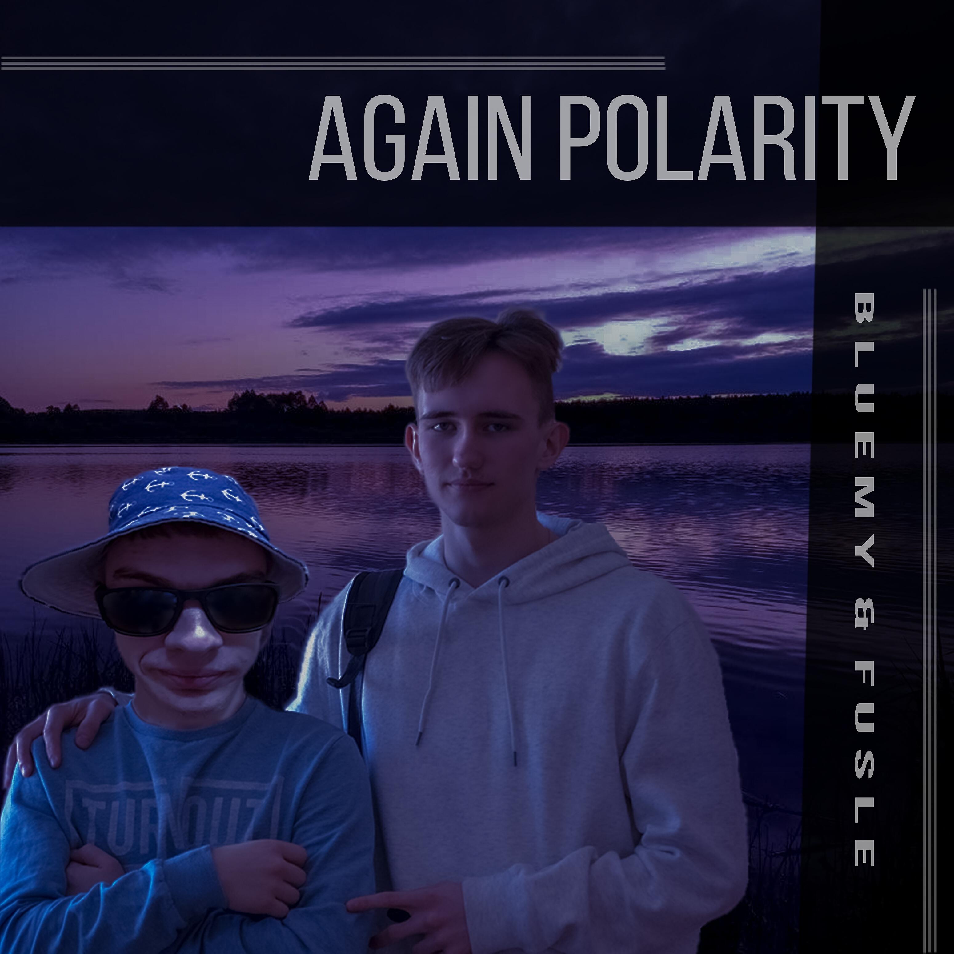 Релиз Again Polarity