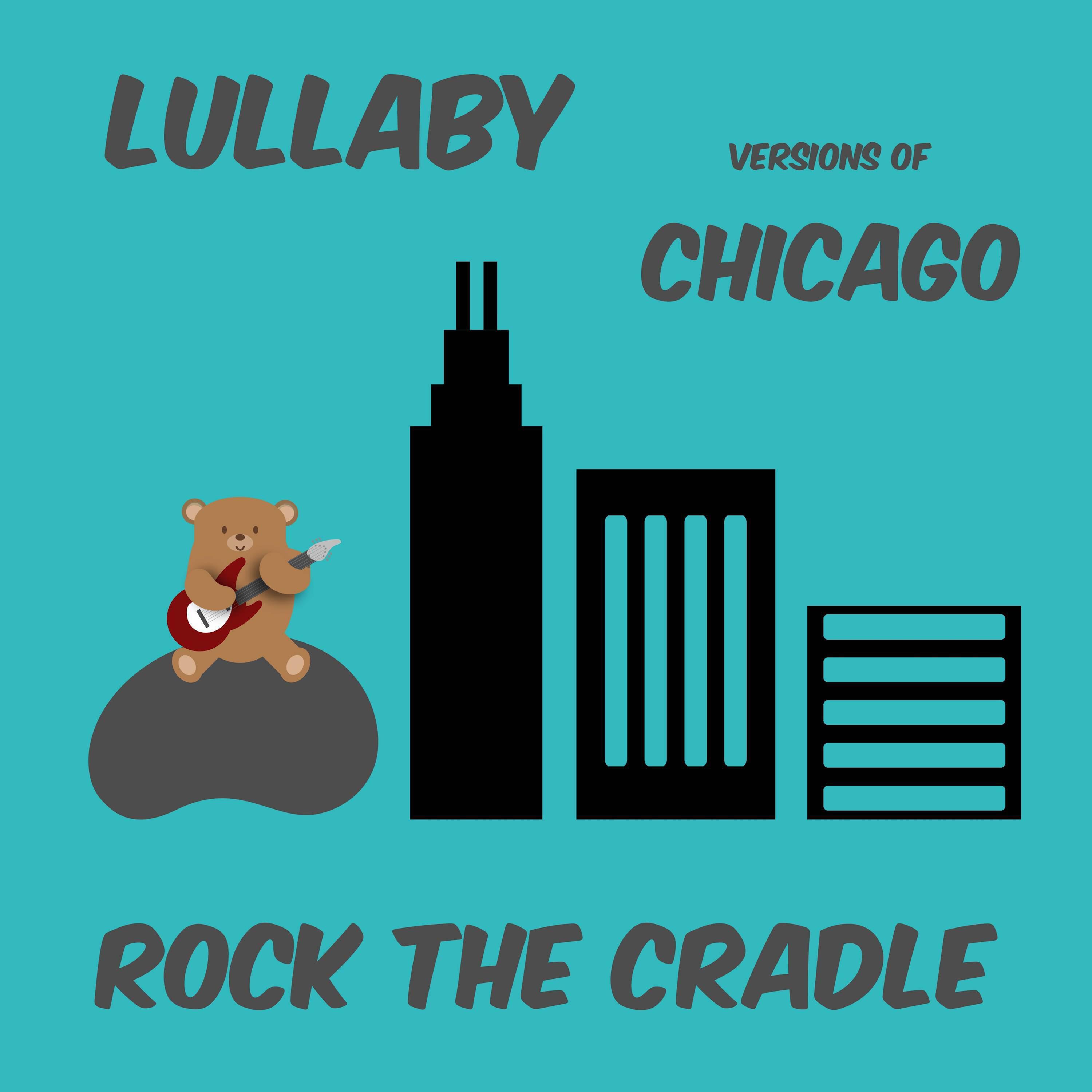 Релиз Lullaby Versions of Chicago
