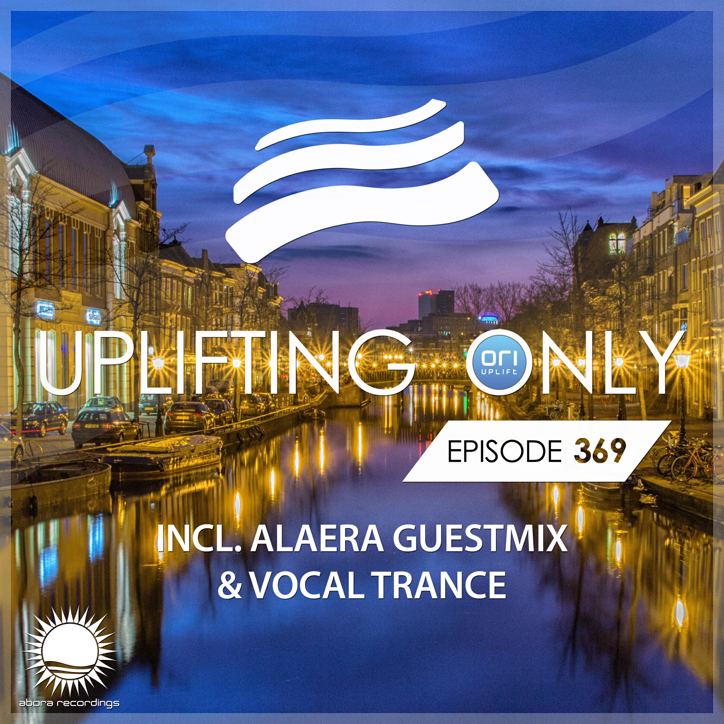 Релиз Uplifting Only Episode 369 (incl. Alaera Guestmix & Vocal Trance) (Mar. 2020) [FULL]