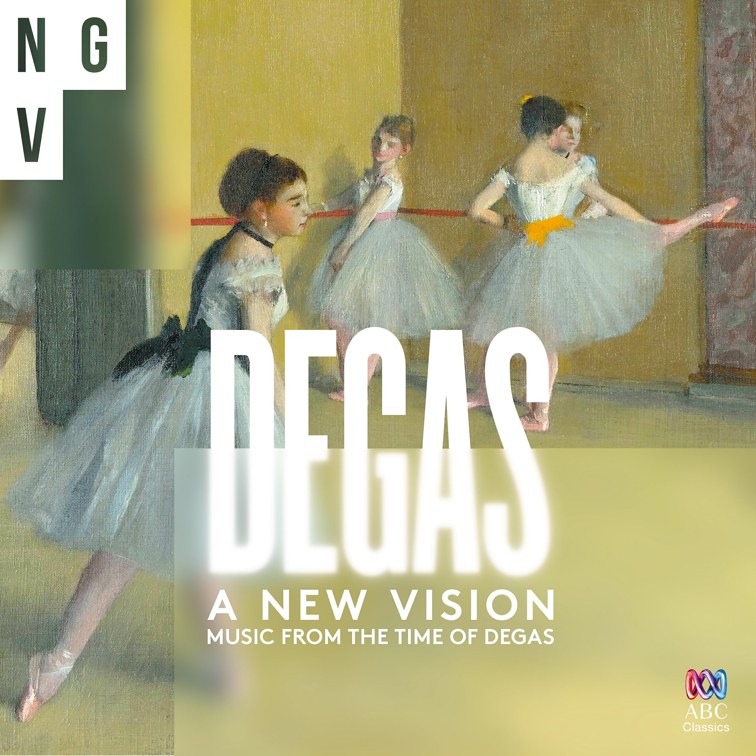 Релиз A New Vision: Music from the France of Degas