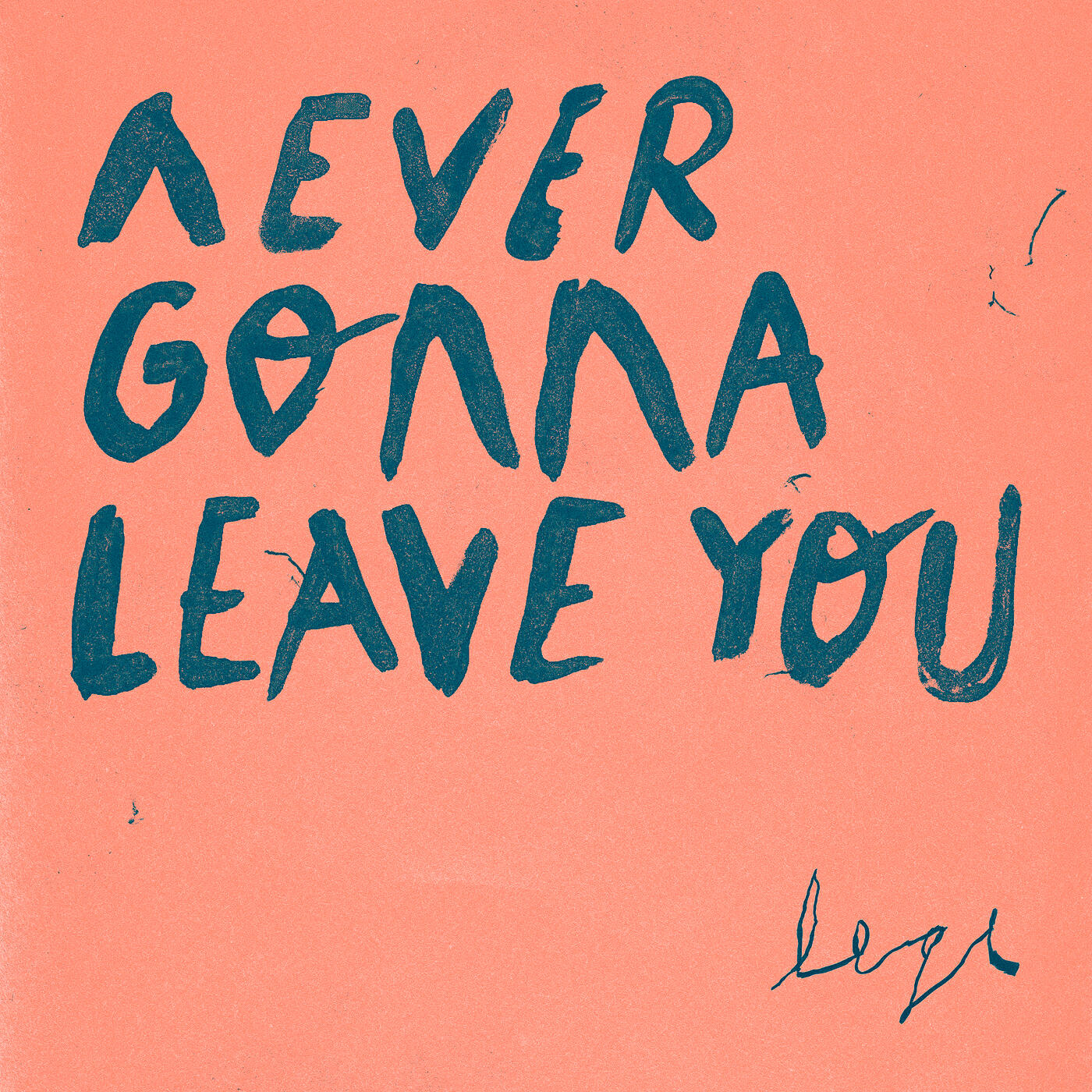 Релиз Never Gonna Leave You