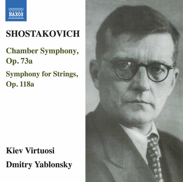Релиз Shostakovich: Chamber Symphony, Op. 73a & Symphony for Strings, Op. 118a