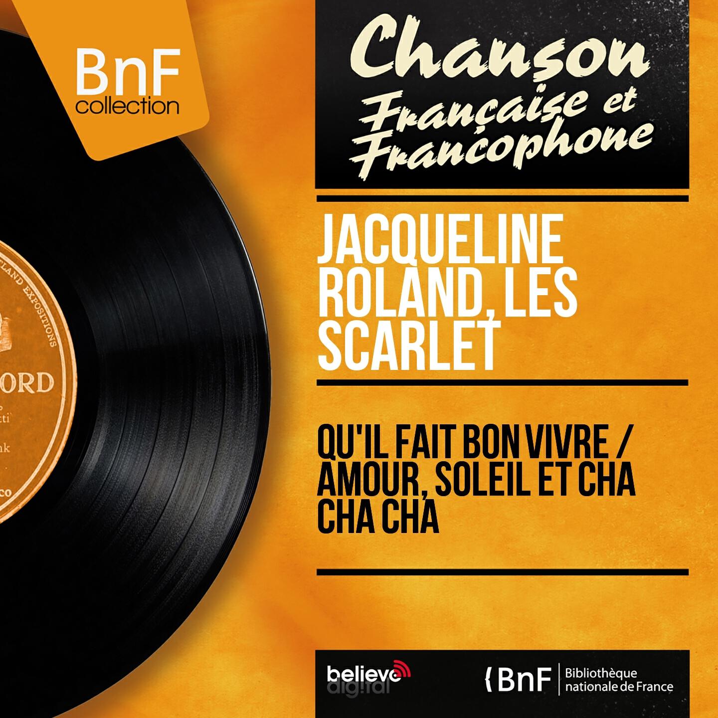Релиз Qu'il fait bon vivre / Amour, soleil et cha cha cha (Mono Version)