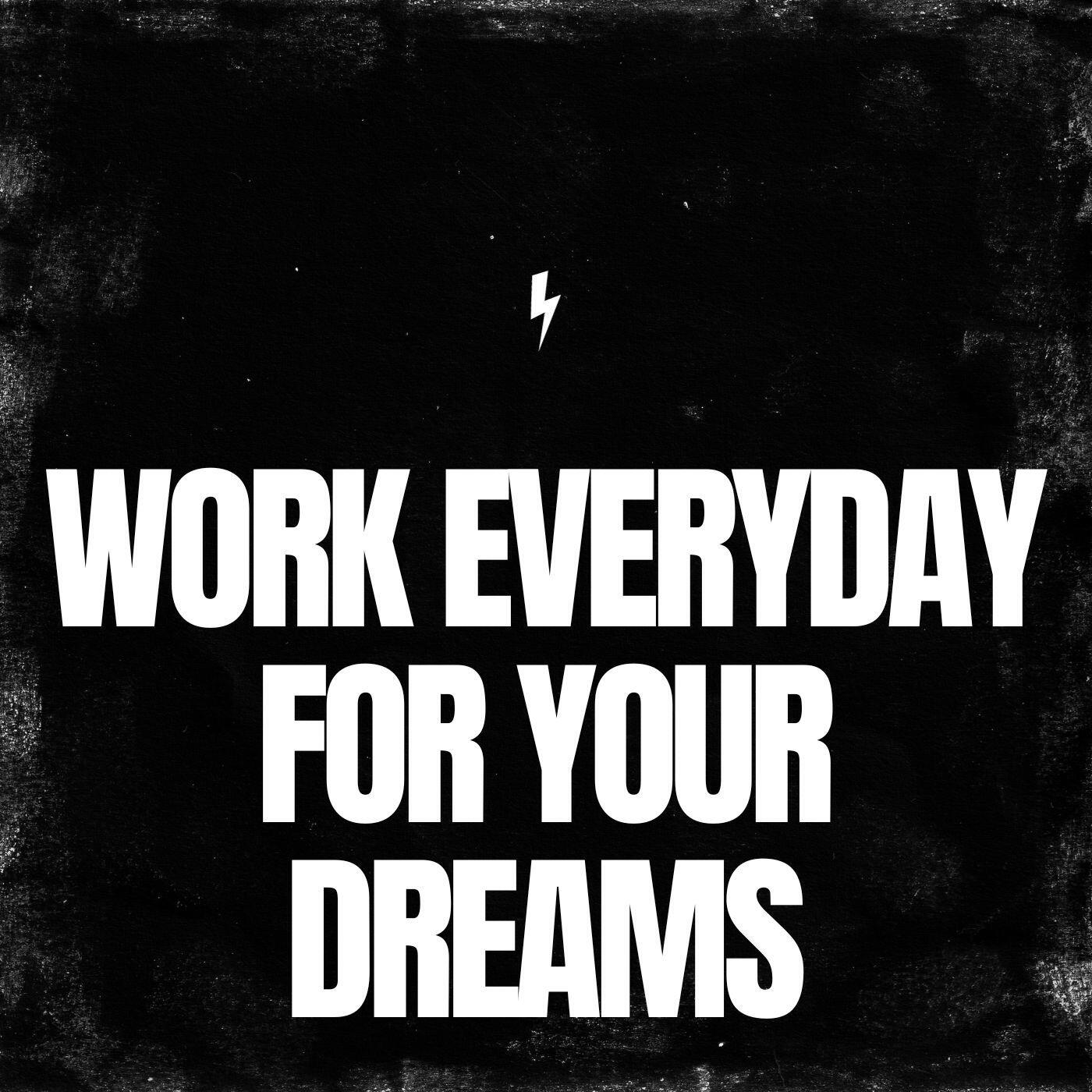 Релиз Work Everyday for Your Dreams