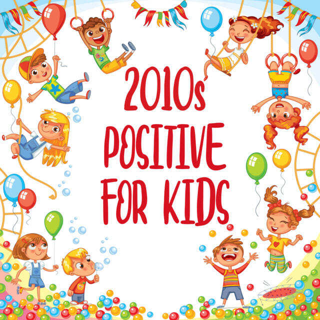 Постер альбома 2010s Positive For Kids