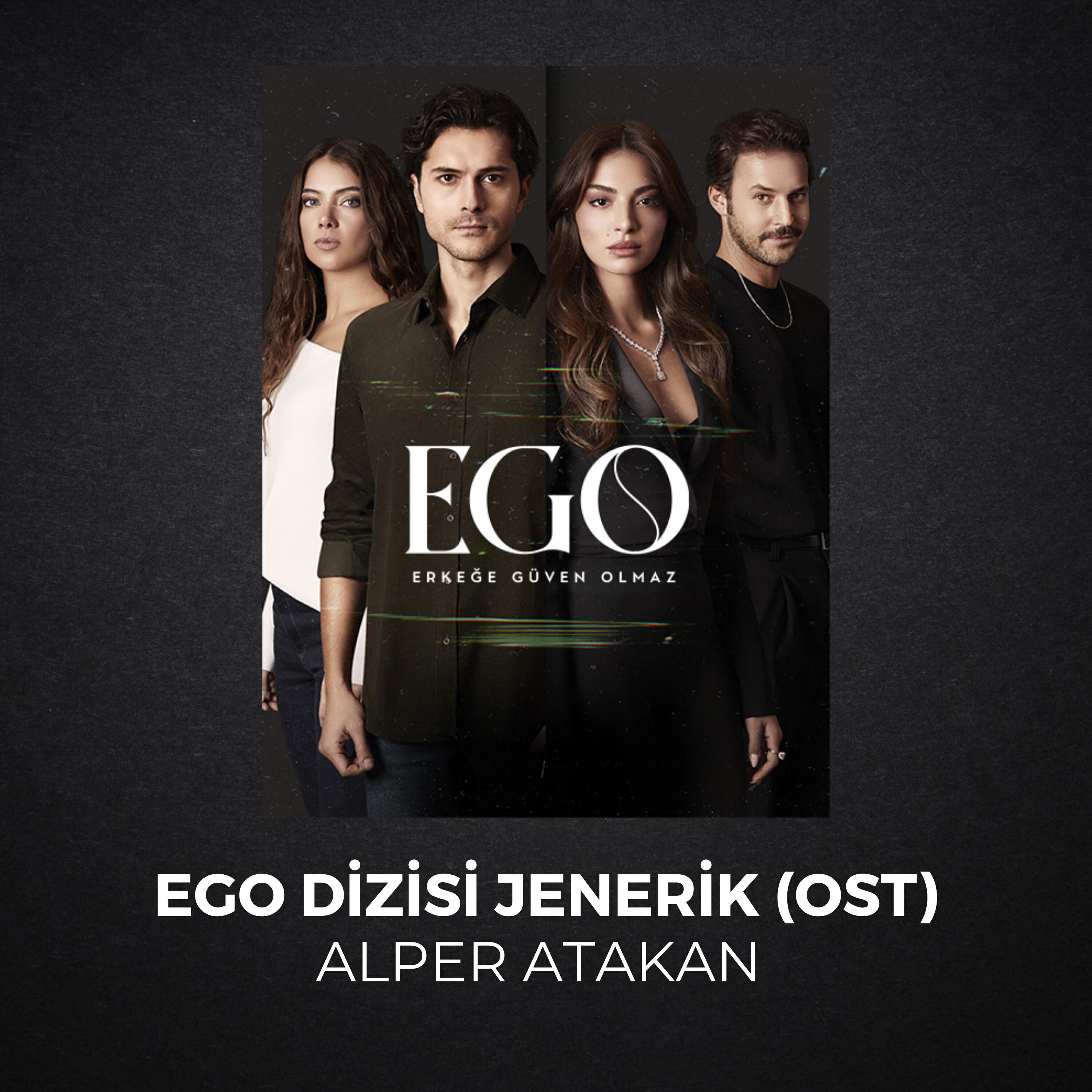 Релиз EGO Dizisi Jenerik