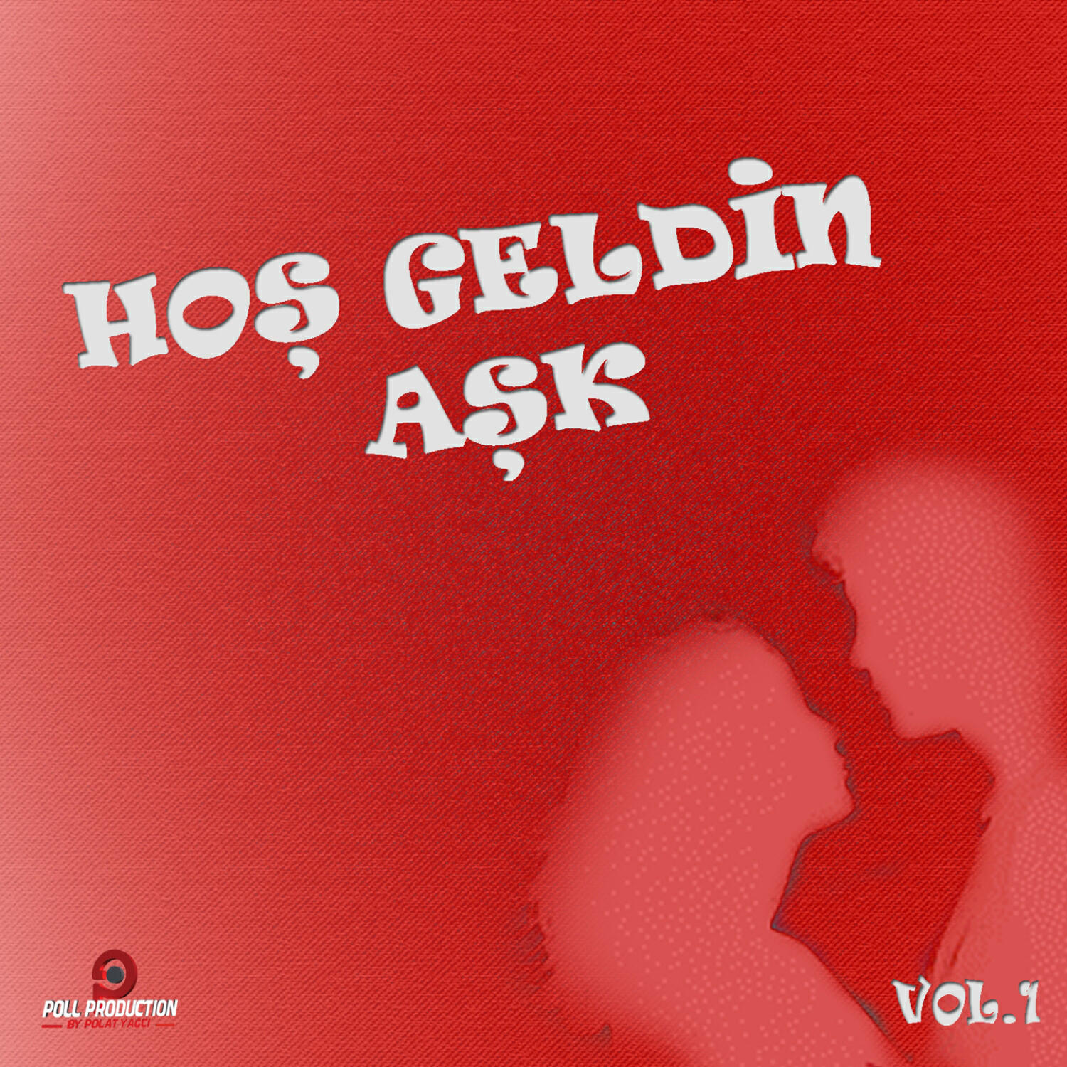 Релиз Hoş Geldin Aşk, Vol. 1 (Aşk Şarkıları)