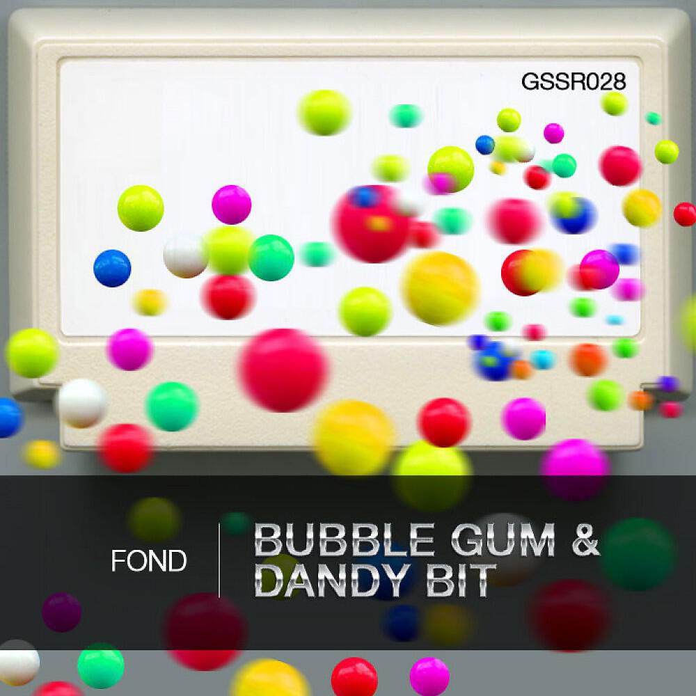 Релиз Bubble Gum & Dandy Bit