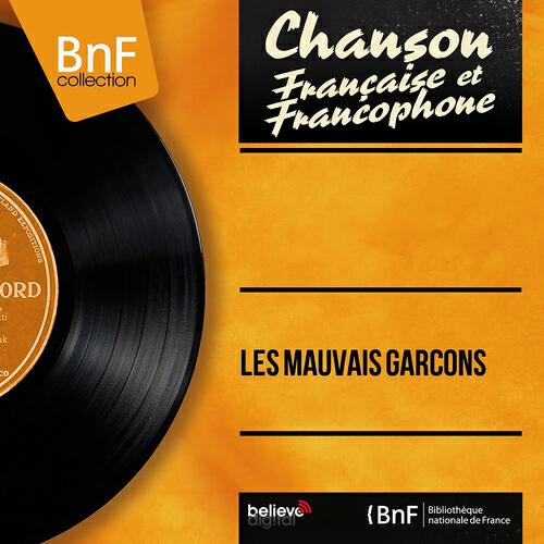 Релиз Les mauvais garçons (Mono Version)