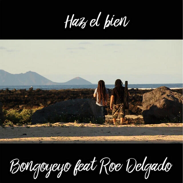 Релиз Haz el Bien (feat. Roe Delgado)