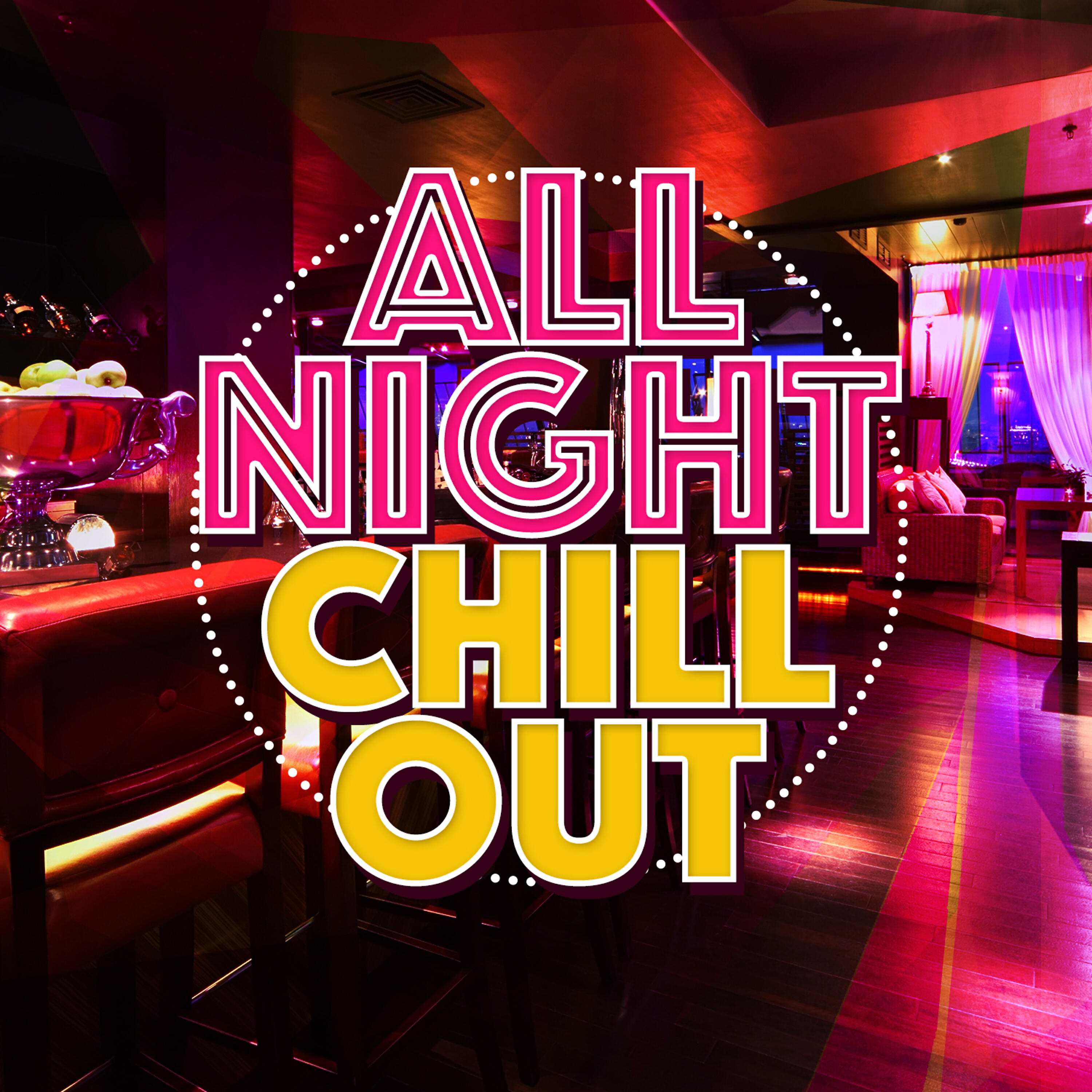 Релиз All Night Chill Out
