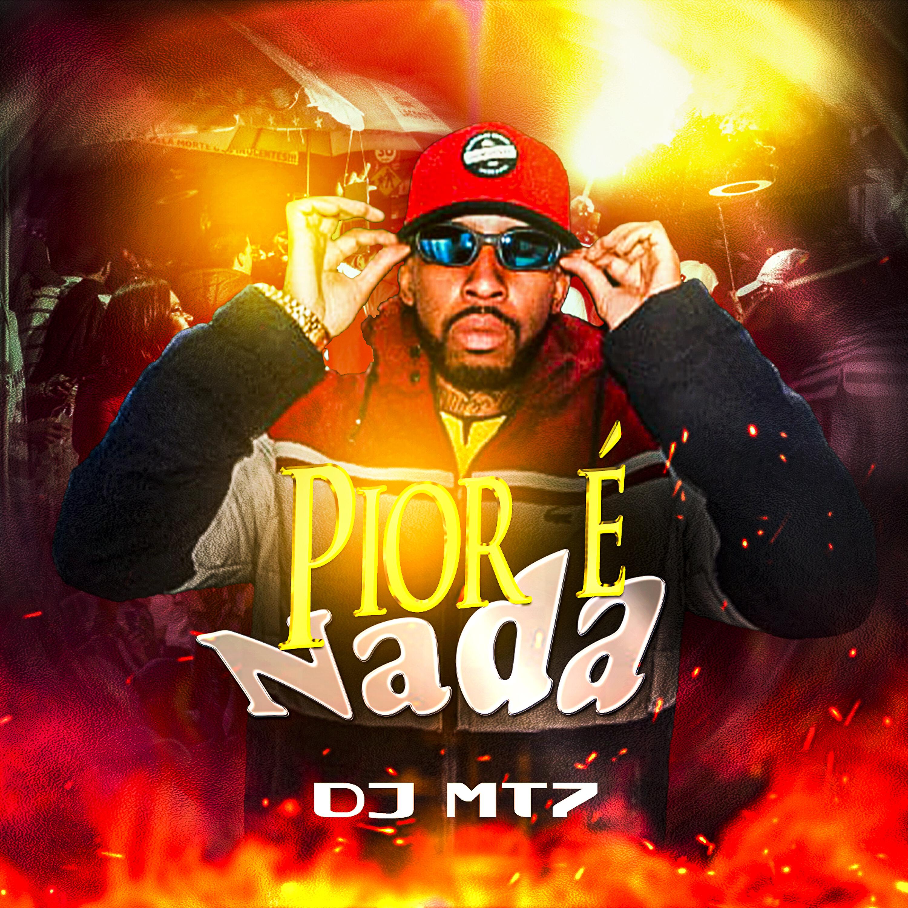 Альбом Pior é Nada исполнителя Club da DZ7, Dj MT7