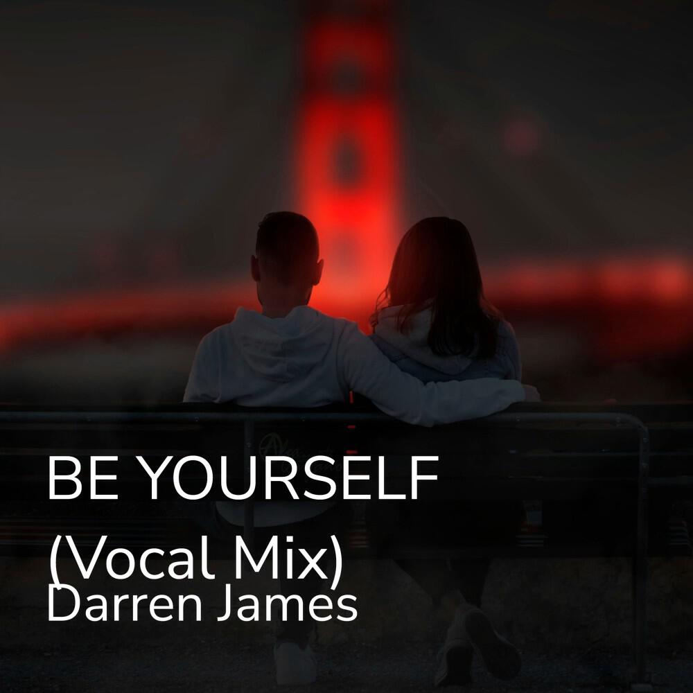Релиз Be Yourself (Vocal Mix)